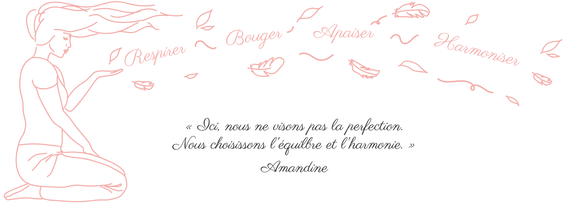 Dessin d'une femme de profil assise sur ses genoux qui souffle les mots Respirer, Bouger, Apaiser, Harmoniser, les principes de la sophrologie dynamique
